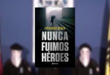 "Nunca Fuimos Héroes" | Libro del autor Fernando Benzo sobre banda terrorista ETA