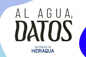 Hidraqua estrena el podcast ‘Al Agua, Datos’